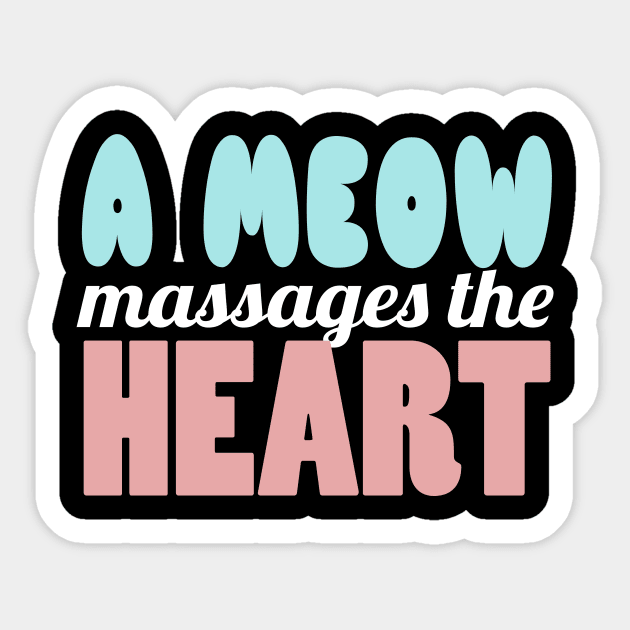 A Meow Massages The Heart Sticker by VintageArtwork